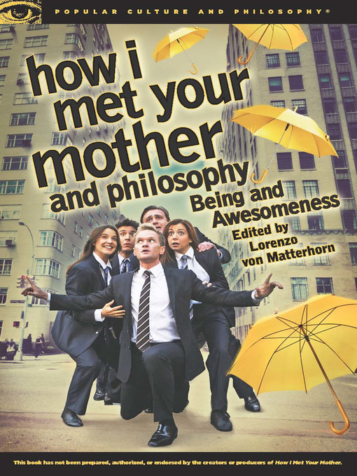 Title details for How I Met Your Mother and Philosophy by Lorenzo von Matterhorn - Available